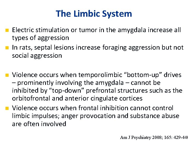 The Limbic System n n Electric stimulation or tumor in the amygdala increase all