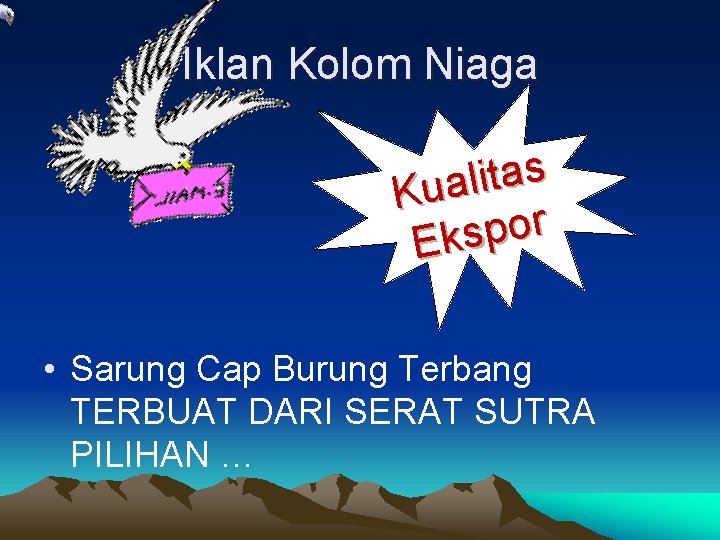 Iklan Kolom Niaga s a t i l Kua r o p Eks •