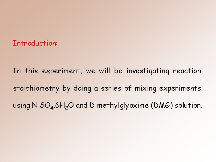 Introduction: In this experiment, we will be investigating reaction stoichiometry by doing a series