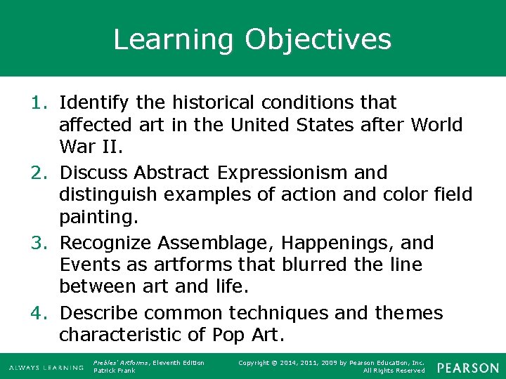 Learning Objectives 1. Identify the historical conditions that affected art in the United States