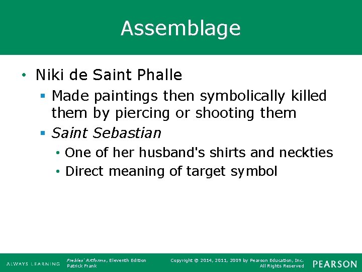 Assemblage • Niki de Saint Phalle § Made paintings then symbolically killed them by