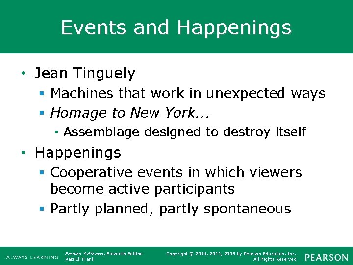 Events and Happenings • Jean Tinguely § Machines that work in unexpected ways §