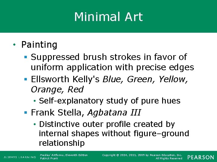 Minimal Art • Painting § Suppressed brush strokes in favor of uniform application with