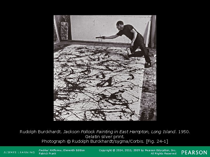 Rudolph Burckhardt. Jackson Pollock Painting in East Hampton, Long Island. 1950. Gelatin silver print.