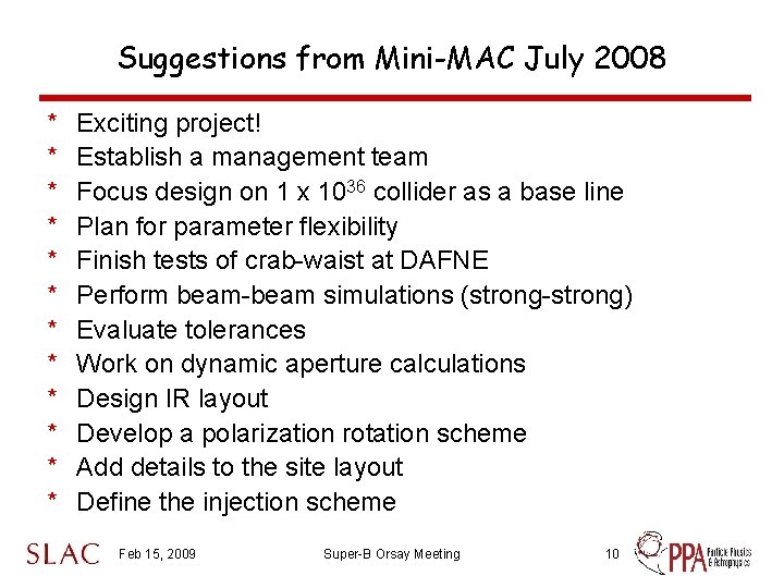 Suggestions from Mini-MAC July 2008 * * * Exciting project! Establish a management team