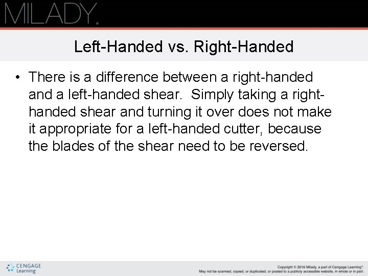 Left-Handed vs. Right-Handed • There is a difference between a right-handed and a left-handed