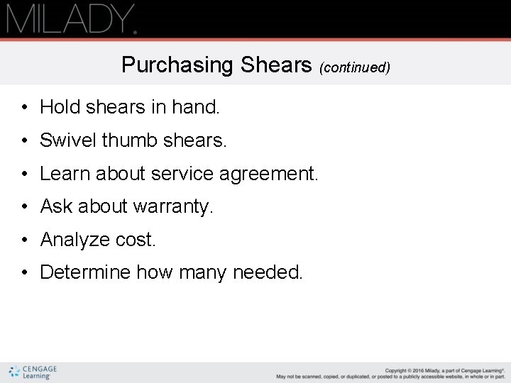 Purchasing Shears (continued) • Hold shears in hand. • Swivel thumb shears. • Learn Purchasing Shears (continued) • Hold shears in hand. • Swivel thumb shears. • Learn