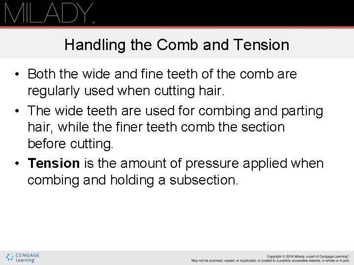 Handling the Comb and Tension • Both the wide and fine teeth of the Handling the Comb and Tension • Both the wide and fine teeth of the