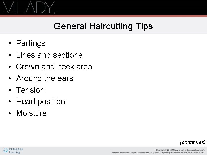 General Haircutting Tips • • Partings Lines and sections Crown and neck area Around General Haircutting Tips • • Partings Lines and sections Crown and neck area Around