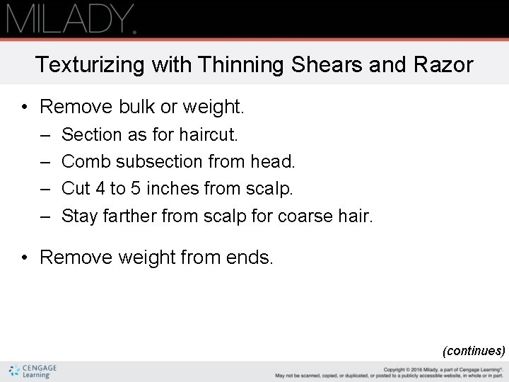 Texturizing with Thinning Shears and Razor • Remove bulk or weight. – – Section Texturizing with Thinning Shears and Razor • Remove bulk or weight. – – Section