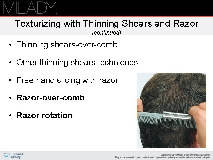 Texturizing with Thinning Shears and Razor (continued) • Thinning shears-over-comb • Other thinning shears Texturizing with Thinning Shears and Razor (continued) • Thinning shears-over-comb • Other thinning shears