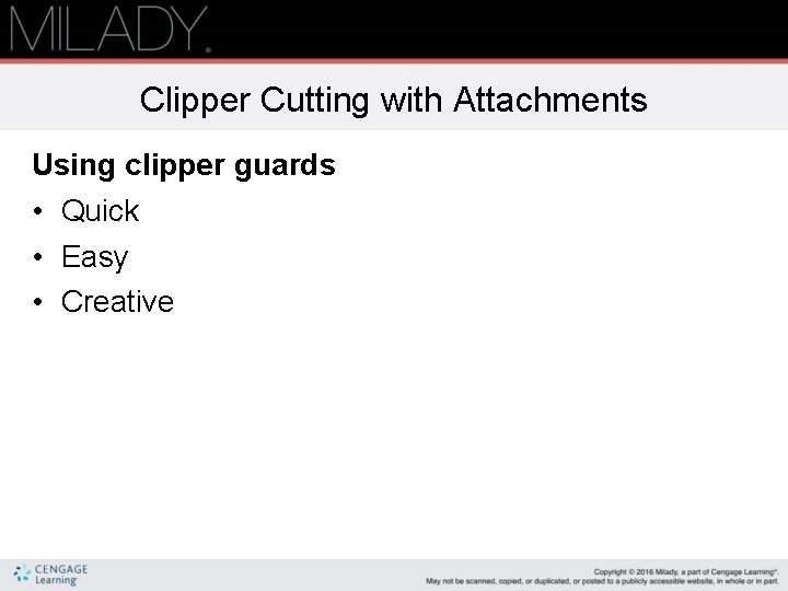 Clipper Cutting with Attachments Using clipper guards • Quick • Easy • Creative Clipper Cutting with Attachments Using clipper guards • Quick • Easy • Creative