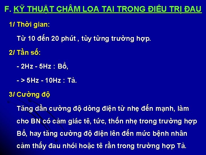 F. KỸ THUẬT CH M LOA TAI TRONG ĐIỀU TRỊ ĐAU 1/ Thời gian: