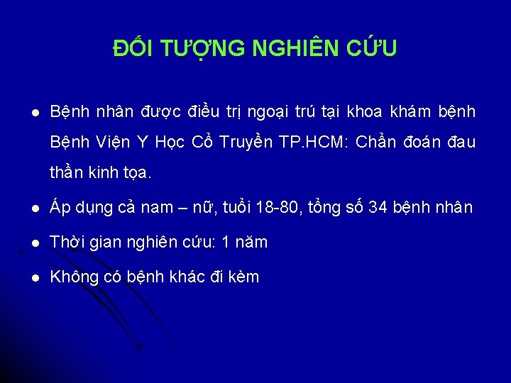 ĐỐI TƯỢNG NGHIÊN CỨU l Bệnh nhân được điều trị ngoại trú tại khoa