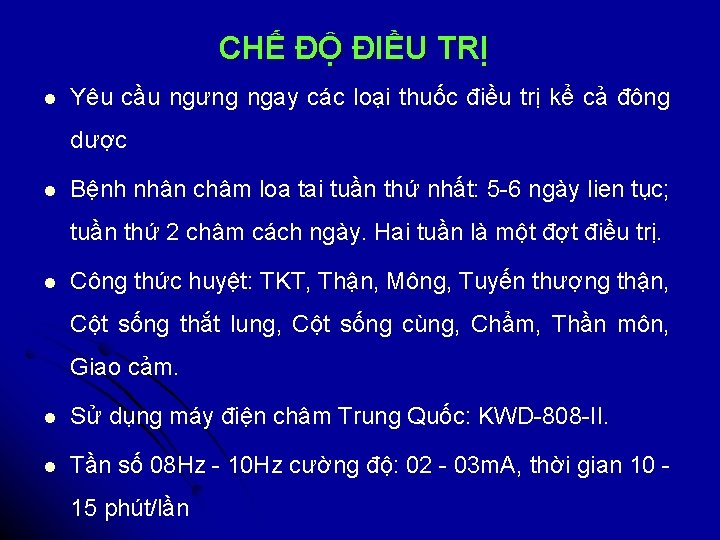 CHẾ ĐỘ ĐIỀU TRỊ l Yêu cầu ngưng ngay các loại thuốc điều trị