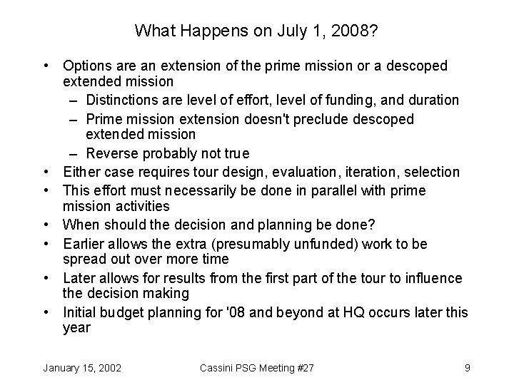 What Happens on July 1, 2008? • Options are an extension of the prime