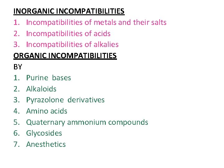 INORGANIC INCOMPATIBILITIES 1. Incompatibilities of metals and their salts 2. Incompatibilities of acids 3.