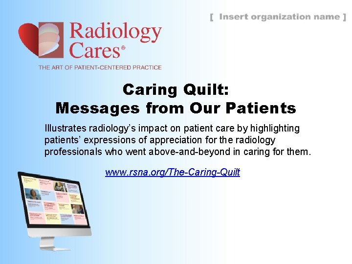 Caring Quilt: Messages from Our Patients Illustrates radiology’s impact on patient care by highlighting