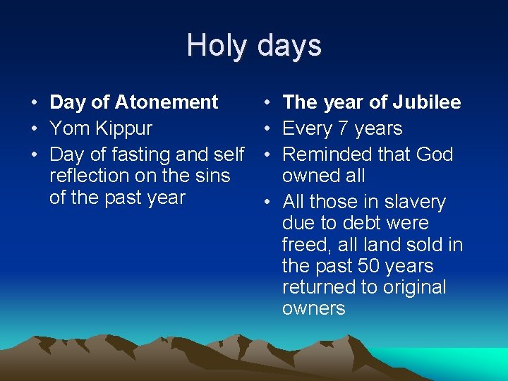 Holy days • Day of Atonement • Yom Kippur • Day of fasting and
