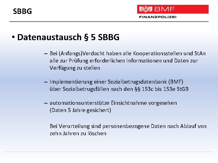 SBBG • Datenaustausch § 5 SBBG – Bei (Anfangs)Verdacht haben alle Kooperationsstellen und St.