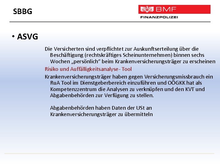 SBBG • ASVG Die Versicherten sind verpflichtet zur Auskunftserteilung über die Beschäftigung (rechtskräftiges Scheinunternehmen)