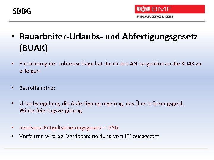 SBBG • Bauarbeiter-Urlaubs- und Abfertigungsgesetz (BUAK) • Entrichtung der Lohnzuschläge hat durch den AG