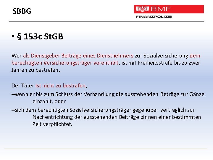 SBBG • § 153 c St. GB Wer als Dienstgeber Beiträge eines Dienstnehmers zur