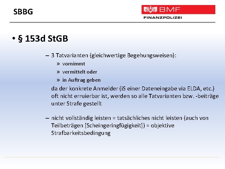 SBBG • § 153 d St. GB – 3 Tatvarianten (gleichwertige Begehungsweisen): » vornimmt