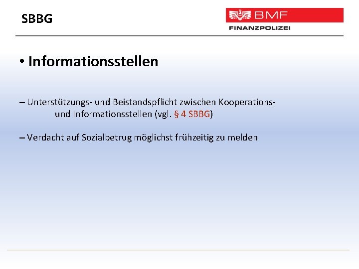 SBBG • Informationsstellen – Unterstützungs- und Beistandspflicht zwischen Kooperations- und Informationsstellen (vgl. § 4