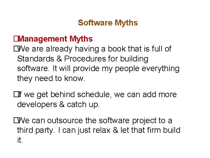 Software Myths �Management Myths �We are already having a book that is full of Software Myths �Management Myths �We are already having a book that is full of