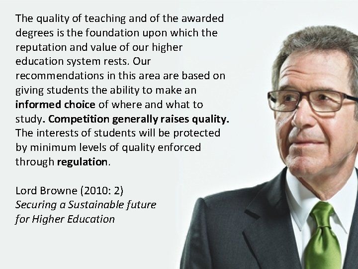 The quality of teaching and of the awarded degrees is the foundation upon which
