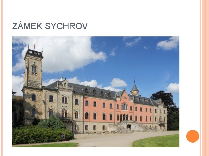 ZÁMEK SYCHROV ZÁMEK SYCHROV