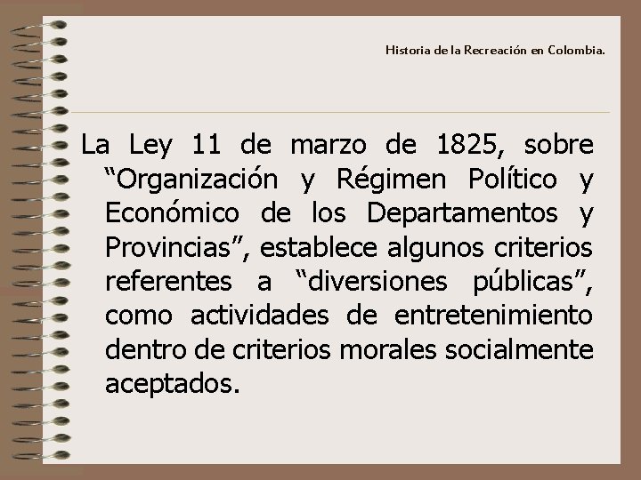 Historia de la Recreación en Colombia. La Ley 11 de marzo de 1825, sobre