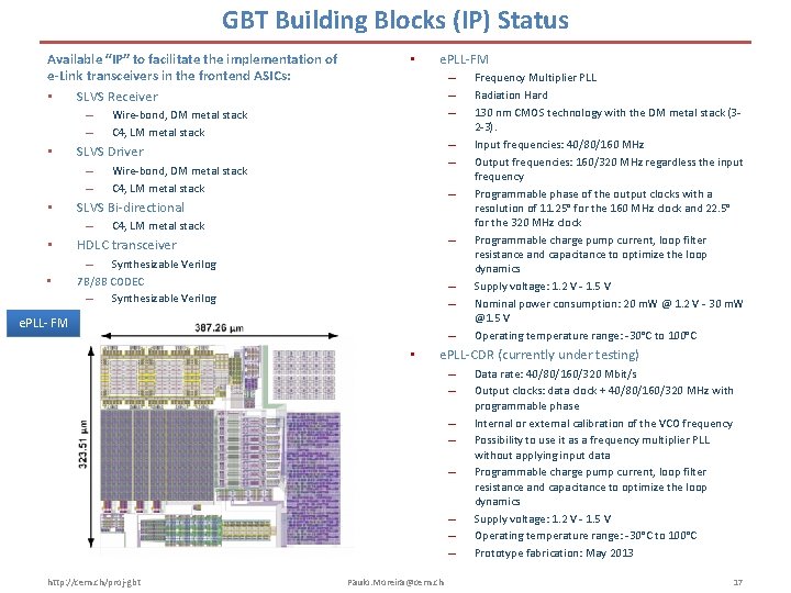 GBT Building Blocks (IP) Status Available “IP” to facilitate the implementation of e-Link transceivers