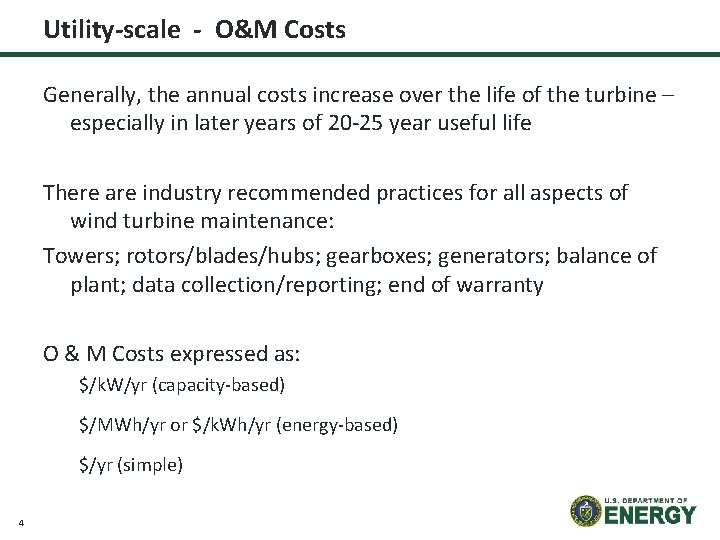 Utility-scale - O&M Costs Generally, the annual costs increase over the life of the