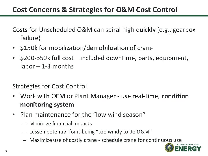 Cost Concerns & Strategies for O&M Cost Control Costs for Unscheduled O&M can spiral