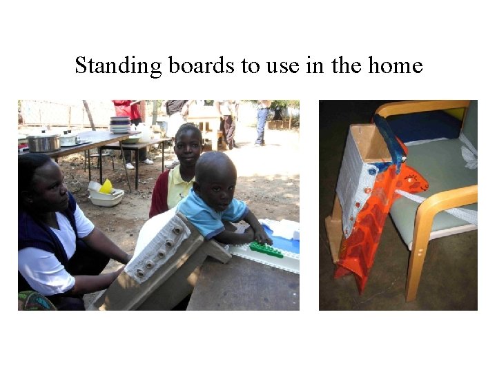 Standing boards to use in the home 