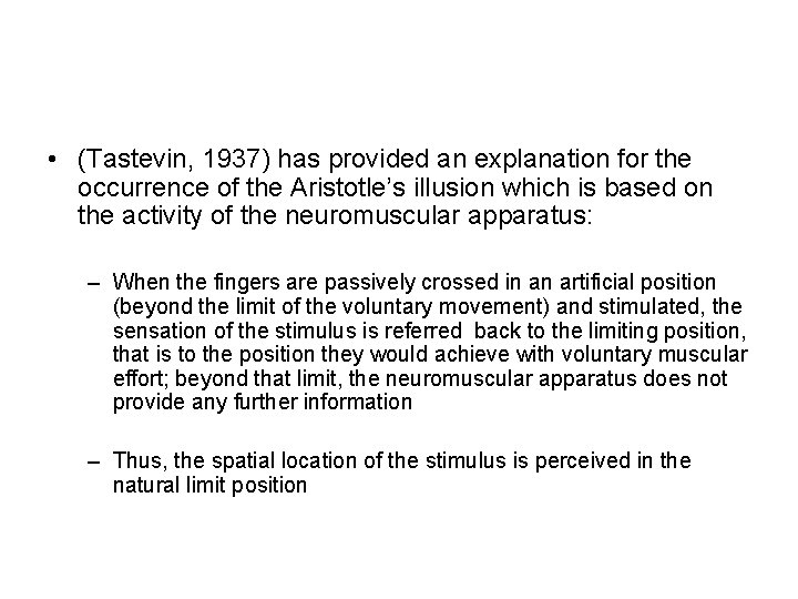  • (Tastevin, 1937) has provided an explanation for the occurrence of the Aristotle’s