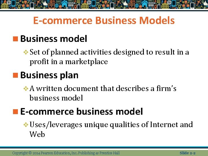 E-commerce Business Models n Business model v Set of planned activities designed to result E-commerce Business Models n Business model v Set of planned activities designed to result