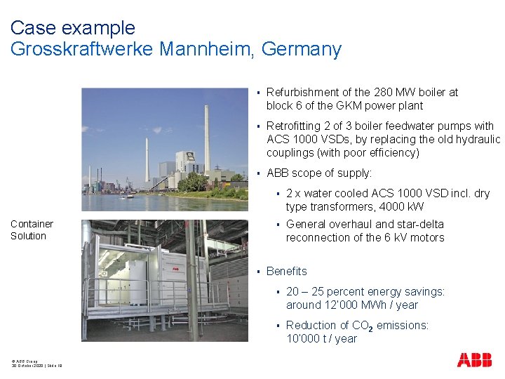Case example Grosskraftwerke Mannheim, Germany § Refurbishment of the 280 MW boiler at block