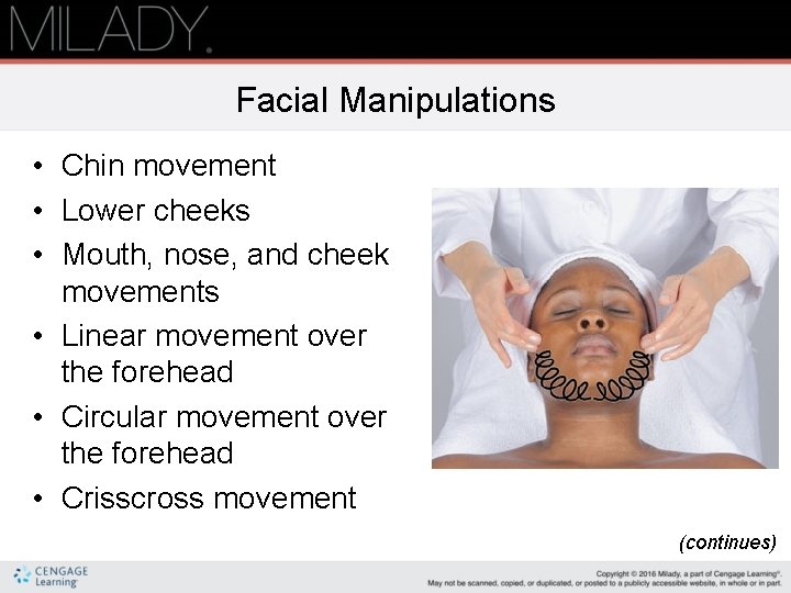 Facial Manipulations • Chin movement • Lower cheeks • Mouth, nose, and cheek movements