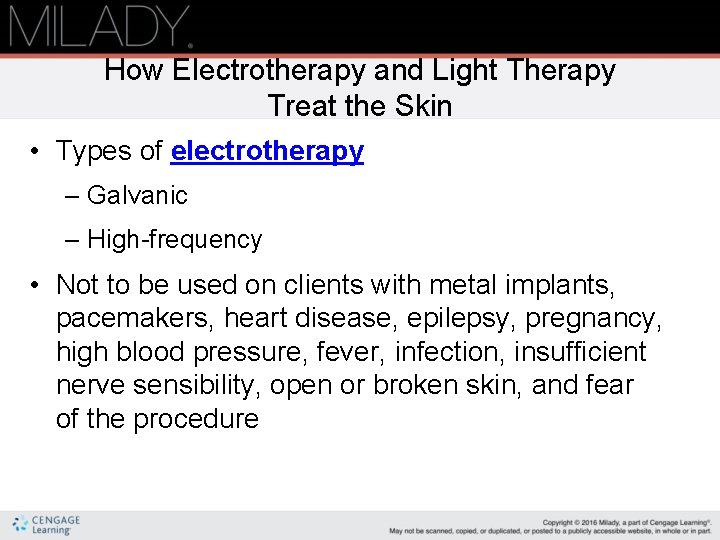 How Electrotherapy and Light Therapy Treat the Skin • Types of electrotherapy – Galvanic