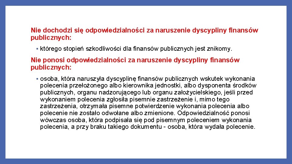 Nie dochodzi się odpowiedzialności za naruszenie dyscypliny finansów publicznych: § którego stopień szkodliwości dla