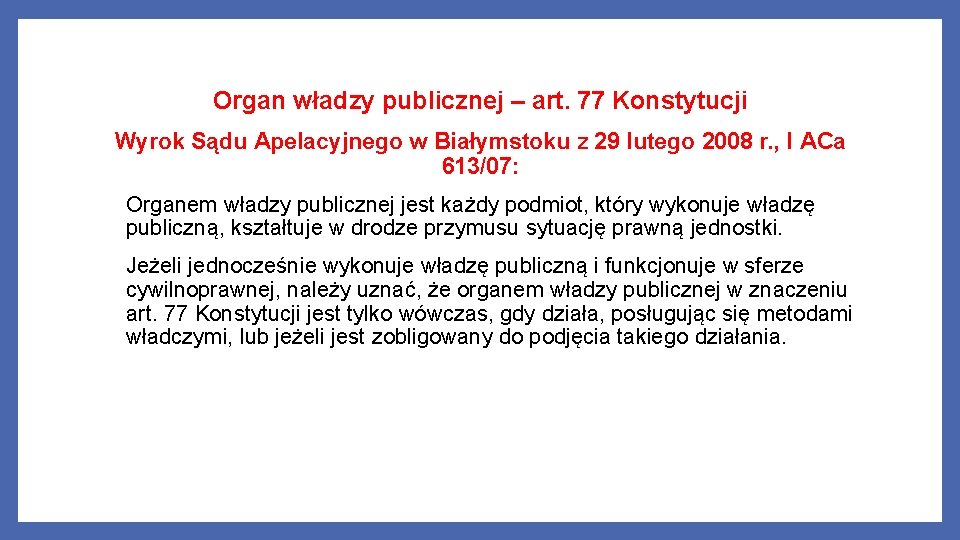 Organ władzy publicznej – art. 77 Konstytucji Wyrok Sądu Apelacyjnego w Białymstoku z 29