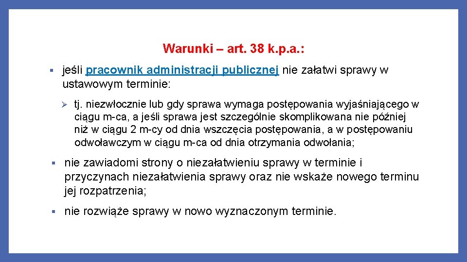 Warunki – art. 38 k. p. a. : § jeśli pracownik administracji publicznej nie