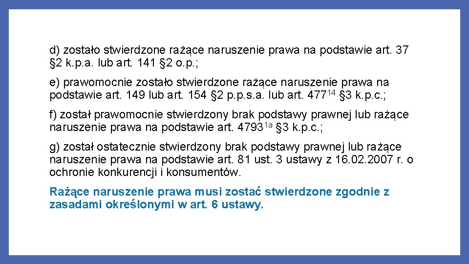 d) zostało stwierdzone rażące naruszenie prawa na podstawie art. 37 § 2 k. p.