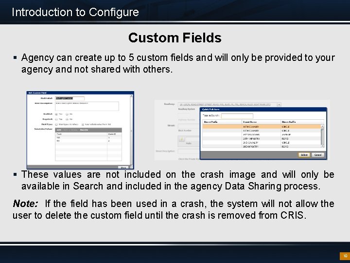 Introduction to Configure Custom Fields § Agency can create up to 5 custom fields