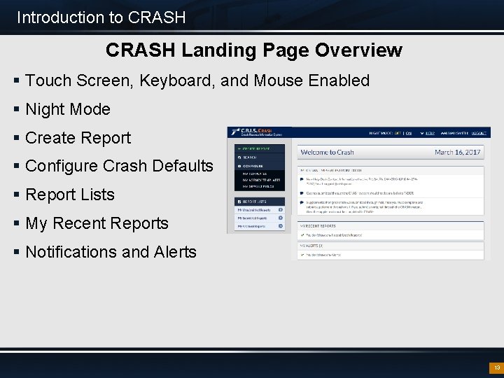 Introduction to CRASH Landing Page Overview § Touch Screen, Keyboard, and Mouse Enabled §
