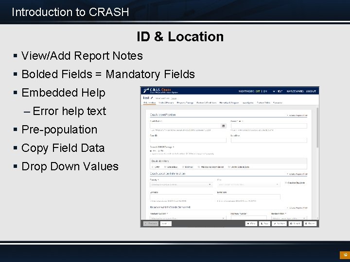 Introduction to CRASH ID & Location § View/Add Report Notes § Bolded Fields =