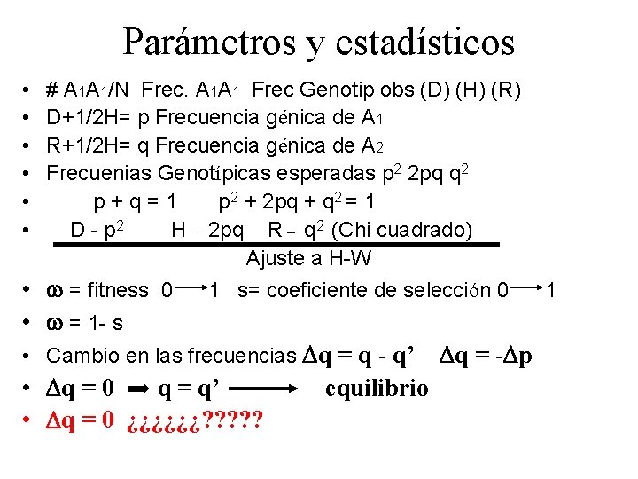 Parámetros y estadísticos • • • # A 1 A 1/N Frec. A 1